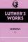Luther's Works, Volume 51 - Sermons 1