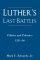 Luther's Last Battles - Politics and Polemics 1531-46