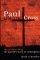 Paul On The Cross - Reconstructing the Apostle's Story of Redemption