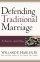 Defending Traditional Marriage: It Starts with You - It Starts with You