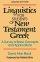 Linguistics for Students of New Testament Greek: A Survey of Basic Concepts and Applications - A Survey of Basic Concepts and Applications