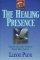 The Healing Presence: Curing the Soul Through Union with Christ - Curing the Soul Through Union with Christ