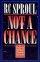 Not a Chance: The Myth of Chance in Modern Science and Cosmology - The Myth of Chance in Modern Science and Cosmology