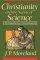 Christianity and the Nature of Science: A Philosophical Investigation - A Philosophical Investigation