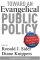 Toward an Evangelical Public Policy: Political Strategies for the Health of the Nation - Political Strategies for the Health of the Nations