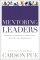 Mentoring Leaders Pb - Wisdom for Developing Character, Calling, and Competency