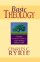 Basic Theology: a Popular Systemic Guide to Understanding Biblical Truth - A Popular Systemic Guide to Understanding Biblical Truth