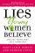 Lies Young Women Believe - And the Truth That Sets Them Free