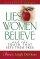 Lies Women Believe - And the Truth That Sets Them Free