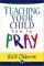 Teaching Your Child How to Pray