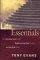 Life Essentials: for Knowing God Better, Experiencing God Deeper, Loving God More - For Knowing God Better, Experiencing God Deeper, Loving God More