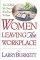 Women Leaving the Workplace: How to Make the Transition from Work to Home - How to Make the Transition from Work to Home