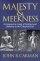 Majesty and Meekness