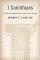 I Corinthians - A Shorter Exegetical and Pastoral Commentary