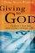 GIVING TO GOD PB - The Bible's Good News About Living a Generous Life