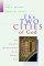 The Two Cities of God: Church's Responsibility for the Earthly City - Church's Responsibility for the Earthly City
