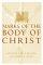MARKS OF THE BODY OF CHRIST