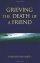 Grieving the Death of a Friend