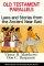 Old Testament Parallels : Law and Stories from the Ancient Near East