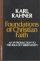 Foundations of Christian Faith - Introduction to the Idea of Christianity