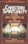 CHRISTIAN SPIRITUALITY, VOLUME 3 - Post-Reformation and Modern