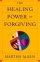 The Healing Power of Forgiving