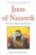 Jesus of Nazareth - How He Understood His Life