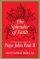 The Splendour of Faith: The Theological Vision of Pope John Paul II - The Theological Vision of Pope John Paul II