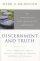Discernment and Truth: Meditations on Christian Contemplation and Practice - Meditations on Christian Contemplation and Practice