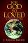 For God So Loved - An In-Depth Look at the Bible's Most Loved Verse