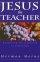 Jesus the Teacher PB - Examining His Expertise in Education