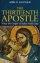 The Thirteenth Apostle - What the Gospel of Judas Really Says