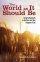 The World as It Should Be - Living Authentically in the Here-and-Now Kingdom of God