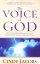 The Voice of God: How God Speaks Personally and Corporately to His Children Today - How God Speaks Personally and Corporately to His Children Today
