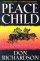 Peace Child: An Unforgettable Story of Primitive Jungle Treachery in the 20th Century - An Unforgettable Story of Primitive Jungle Treachery in the 20th Century