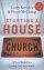 Starting a House Church: A new Model for Living out Your Faith - A New Model for Living Out Your Faith