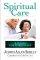 Spiritual Care: a Guide for Caregivers - A Guide for Caregivers