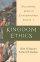 Kingdom Ethics: Following Jesus in Contemporary Context - Following Jesus in Contemporary Context