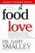 Food and Love: the Amazing Connection Between - The Amazing Connection Between