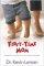 First-time Mom: Getting Off on the Right Foot from Infancy to First Grade - Getting Off on the Right Foot from Infancy to First Grade