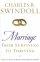 Marriage: from Surviving to Thriving: Practical Advice on Making Your Marriage Strong - From Surviving to Thriving