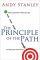 The Principle of the Path - How to Get from Where You Are to Where You Want to Be