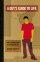 Guys Guide to Life - How to Become a Man in 208 Pages or Less