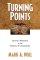 Turning Points: Decisive Moments in the History of Christianity - Decisive Moments in the History of Christianity