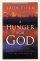 A Hunger for God: Desiring God Through Fasting and Prayer - Desiring God Through Fasting and Prayer