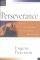 Perseverance: A Long Obedience in the Same Direction, Christian Basics Bible Studies - A Long Obedience in the Same Direction