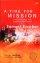 A Time for Mission: The Challenge for Global Christianity - The Challenge for Global Christianity