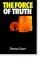 The Force of Truth