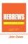 Hebrews Exposition of Hebrews Chapters 1-1 - 3-6