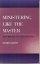 Ministering Like the Master: Three Messages for Today's Preachers - Three Messages for Today's Preachers